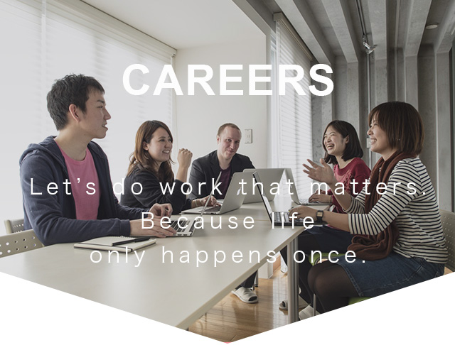 Careers | Let’s do work that matters. Because life only happens once.